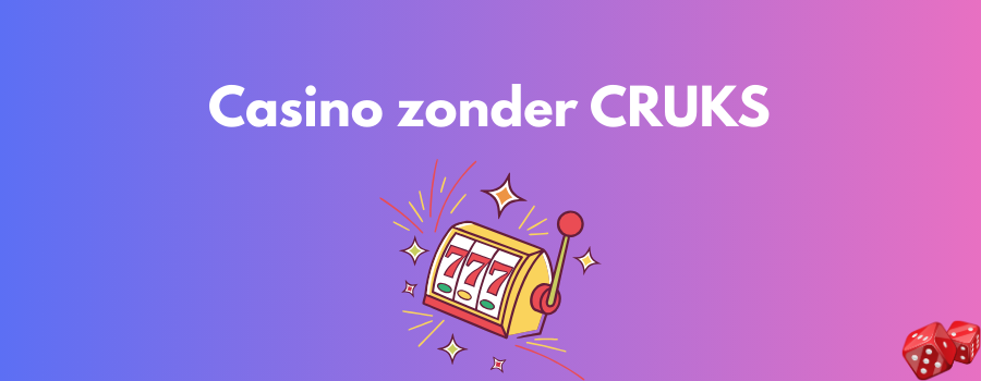 Ontdek Online Casino Zonder CRUKS Speel Vrij en Veilig!