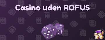Oplev de bedste online casinoer uden om ROFUS Oplev de bedste online casinoer uden om ROFUS